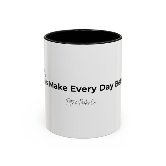 Coffee Mug – "Paws Make Every Day Better" Accent Ceramic Mug (11/15 oz)