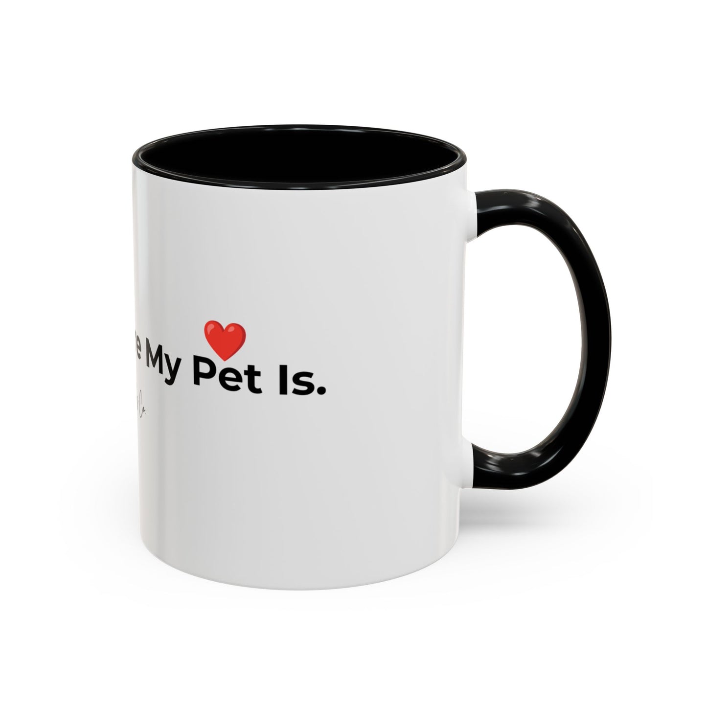 Coffee Mug – "Home is Where My Pet is" Accent Ceramic Mug (11/15 oz)