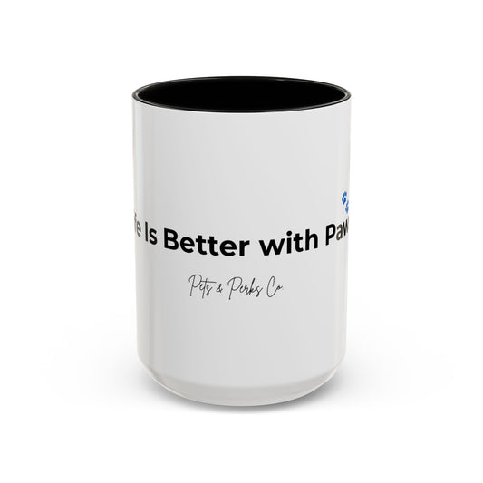 Coffee Mug – "Life is Better with Paws" Accent Ceramic Mug (11/15 oz)