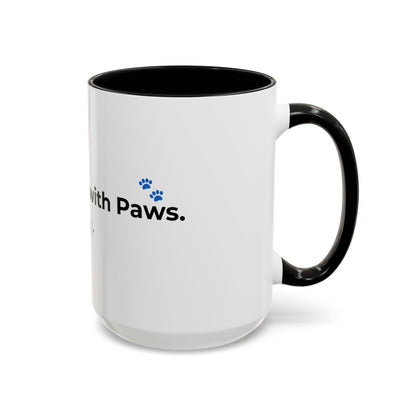 Coffee Mug – "Life is Better with Paws" Accent Ceramic Mug (11/15 oz)